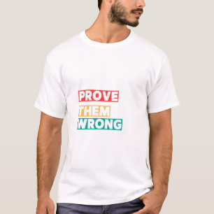 Camiseta Motivação para Provar que Estão Errados