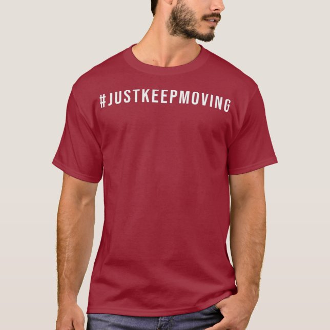 Camiseta Motivação para simplesmente continuar movendo uma  (Frente)