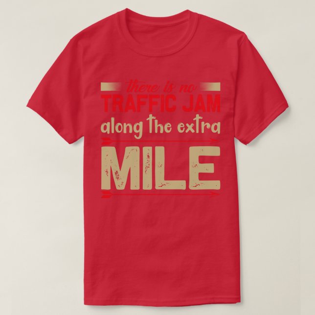 Camiseta Motivação Sem Emperramento De Tráfego Em Mile Extr (Frente do Design)