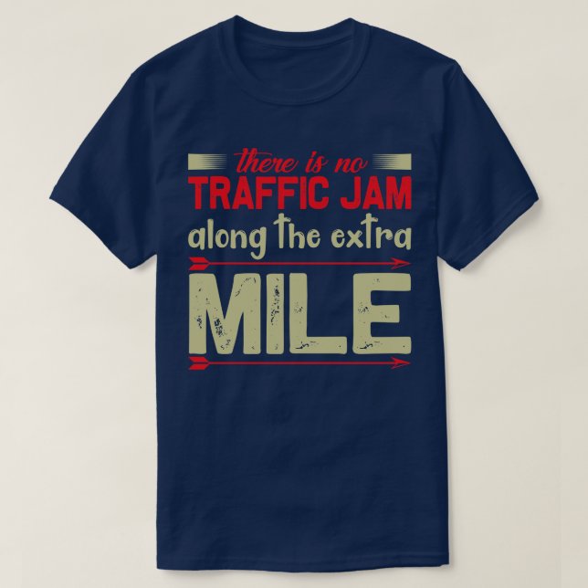 Camiseta Motivação Sem Emperramento De Tráfego Em Mile Extr (Frente do Design)