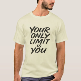 Camiseta Motivacional com a Citação 'Seu Único Lim
