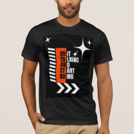 Camiseta Motivacional de Ação: Pare de Falar e Com