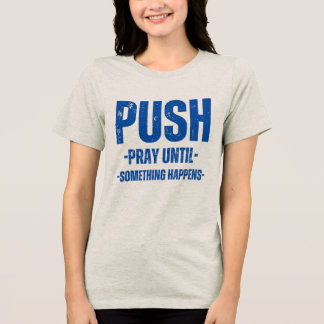 camiseta motivacional feminina P.U.S.H