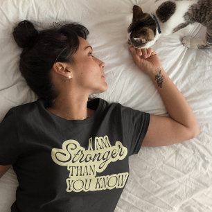 Camiseta Motivacional Mais Forte do que Você Sabe