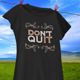 Camiseta Motivacional Não Desista / Faça