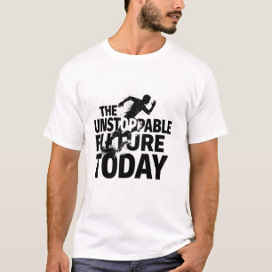 Camiseta Motivacional O Futuro Imparável de Hoje