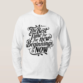 Camiseta Motivacional - O melhor momento para nova