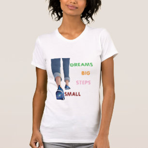 Camiseta Motivacional Pequenos Passos Grandes Sonh