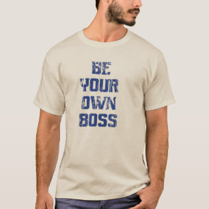 Camiseta Motivacional Seja Seu Próprio Chefe - Min