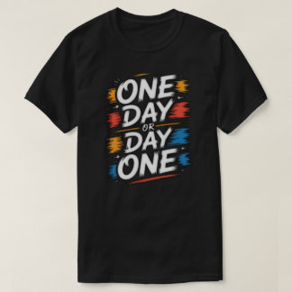 Camiseta Motivacional 'Um Dia ou Dia Um'