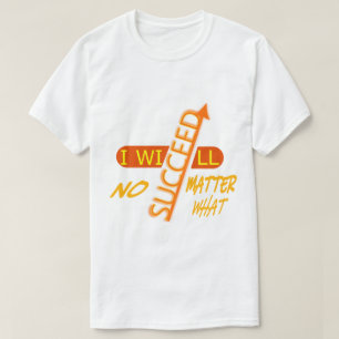 Camiseta Motivacional Vou Ter Sucesso Não Importe O Que Aco