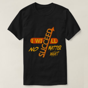Camiseta Motivacional Vou Ter Sucesso Não Importe O Que Aco
