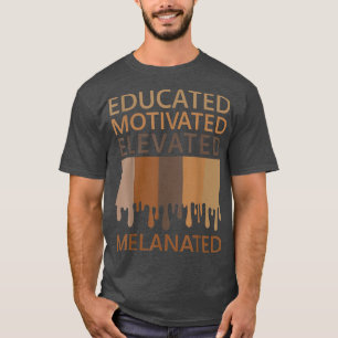 Camiseta Motivado Elevado Educado Melanizado
