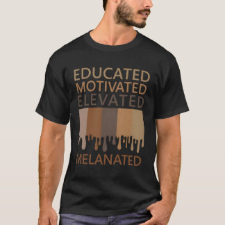 Camiseta Motivado Elevado Educado Melanizado