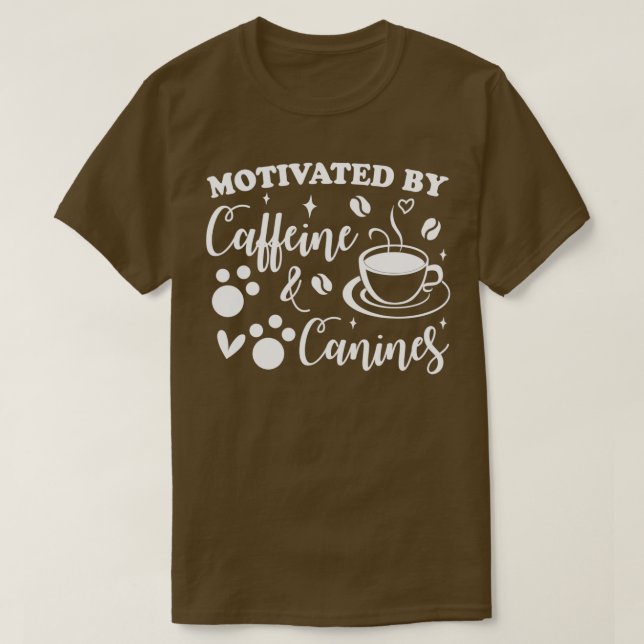 Camiseta motivados por cafeína e caninos (Frente do Design)
