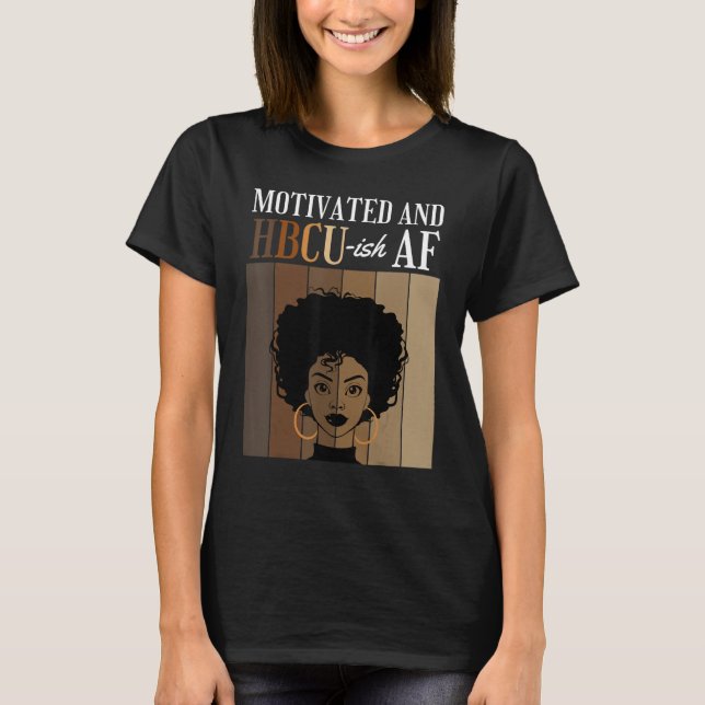 Camiseta Motivated And HBCU-ish AF Historical Black College (Frente)