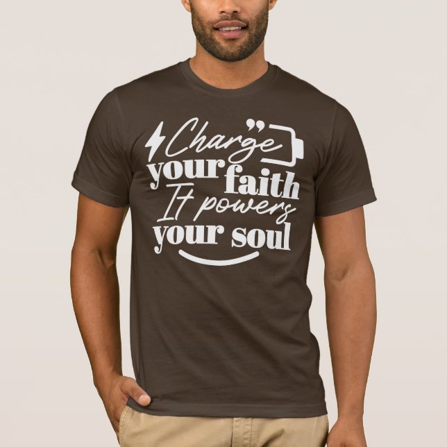 Camiseta Motivational Christian Quote – Charge Your Faith (Frente)