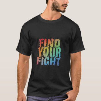Camiseta Motivational Find Your Fight Quote Art