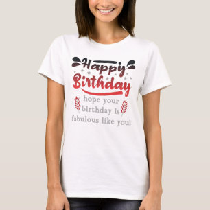 Camiseta Motivational Happy birthday wishes.