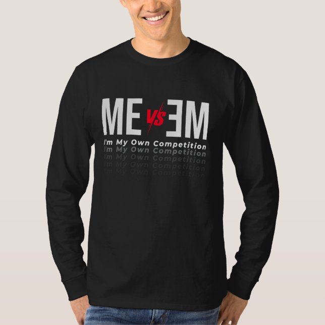 Camiseta Motivational Me Vs Me Sou o Meu Próprio Concurso N (Frente)