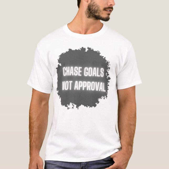 Camiseta Motivational Men's "Chase Objetives Not Approval" (Frente)