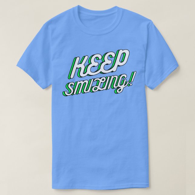 Camiseta Motivational Quote Continue sorrindo (Frente do Design)