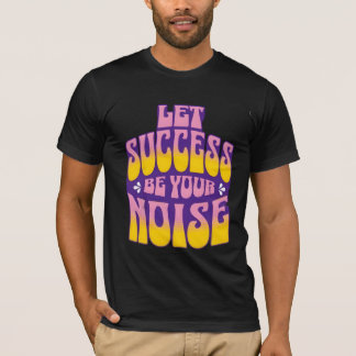Camiseta Motivational Quote Design for Positive Mindset 