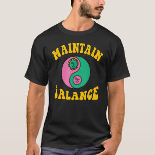 Camiseta Motivational Quote Inspirational Yin Yang Maintain
