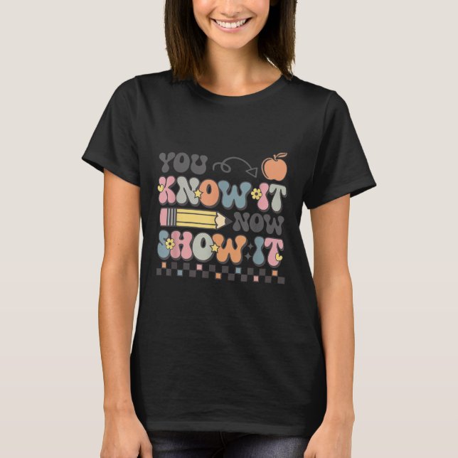 Camiseta Motivational State Testing Test Day You Know It No (Frente)
