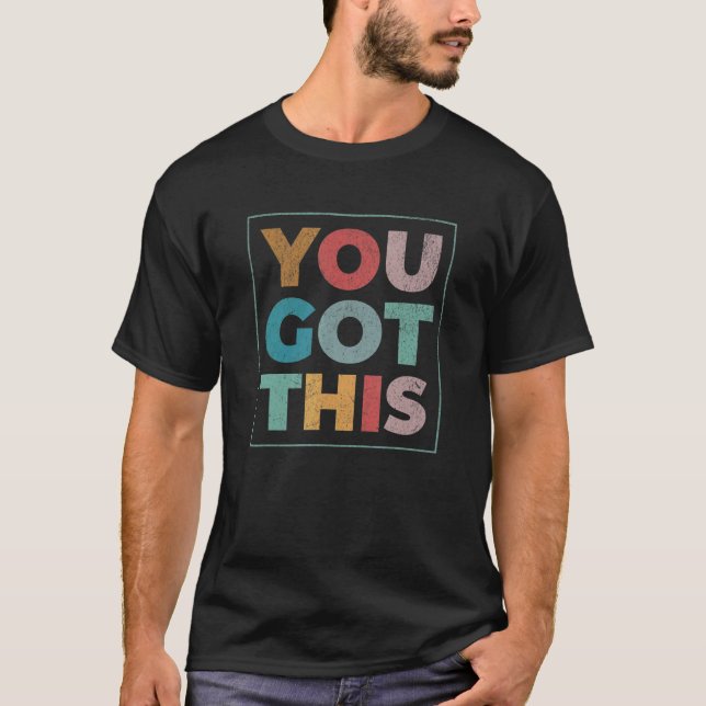 Camiseta Motivational Testing Day  For Teacher You Got This (Frente)
