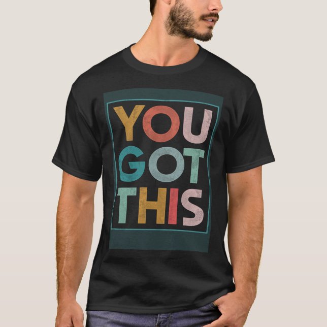 Camiseta Motivational Testing Day Teacher Student You Got T (Frente)