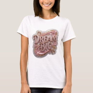 Camiseta Motivo Artístico Rosa Dinâmico SONHE GRANDE