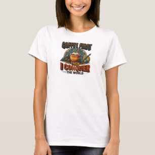 Camiseta Motivo de COFFEE FIRST THEN CONQUOR THE WORLD Artí