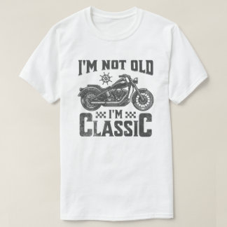 Camiseta Moto Antiga Engraçada "Não Sou Velho Sou Clássico"