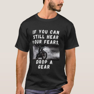 Camiseta Motocicleta Se você ainda pode ouvir seus medos, c