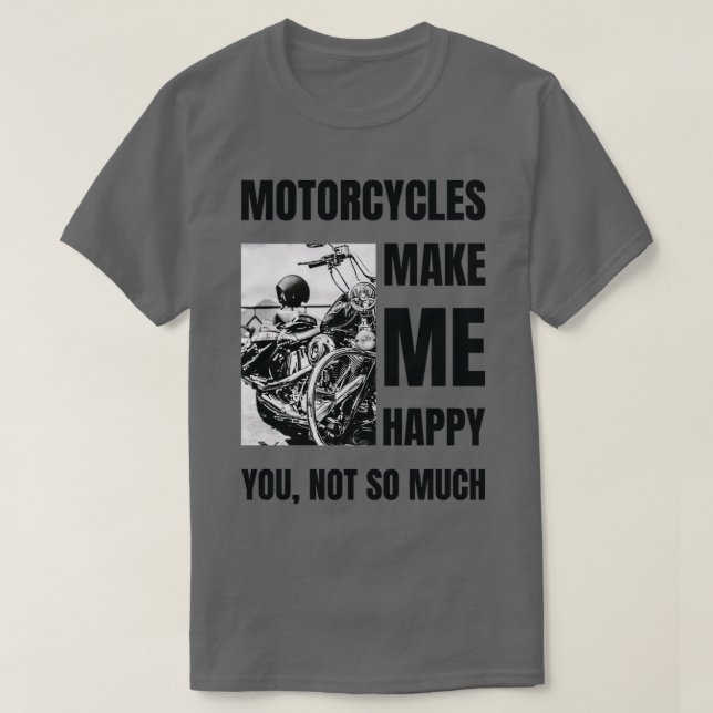 Camiseta Motocicletas Me Fazem Feliz Vamos Para A Viagem (Frente do Design)