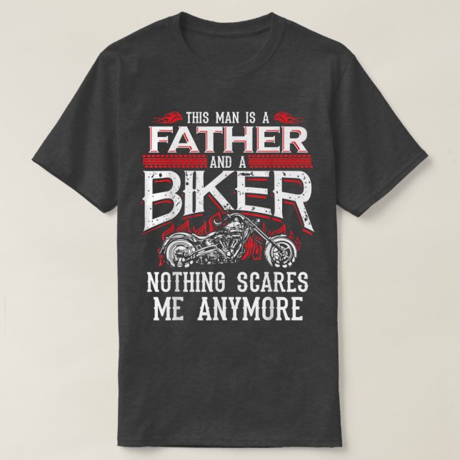 Camiseta Motociclo do Dia de os pais Biker Nada assusta Fu (Frente do Design)