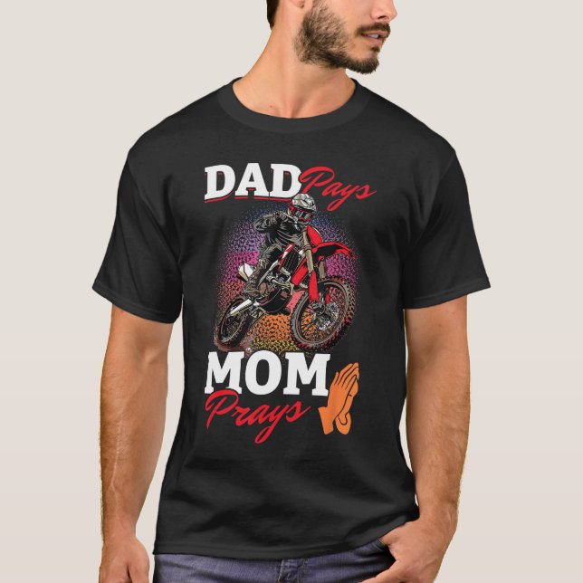 Camiseta Motocross Dirtbike Dad Pays Mom Prays family famil (Frente)
