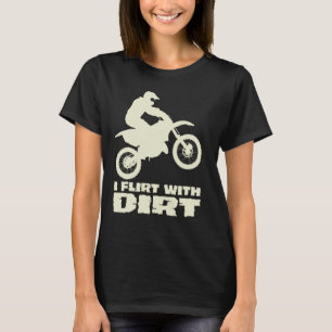 Camiseta Motocross I Flerta Com Homens De Sujeira Mulheres
