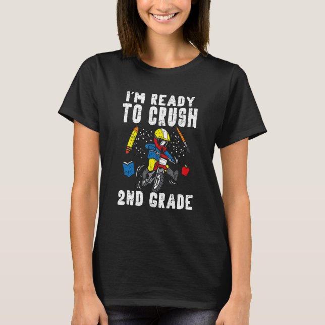 Camiseta Motocross Im Ready To Crush 2nd Grade Dirt Bike Bo (Frente)