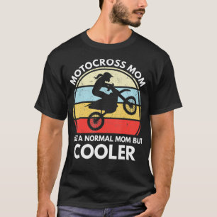Camiseta Motocross Mãe Como Uma Mãe Normal Mas Uma Sujeira 