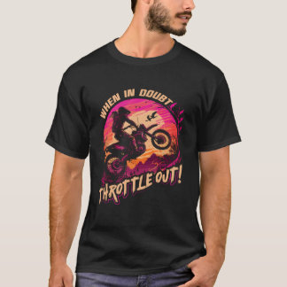 Camiseta Motocross When In Doubt Throttle Out Dirt Bike
