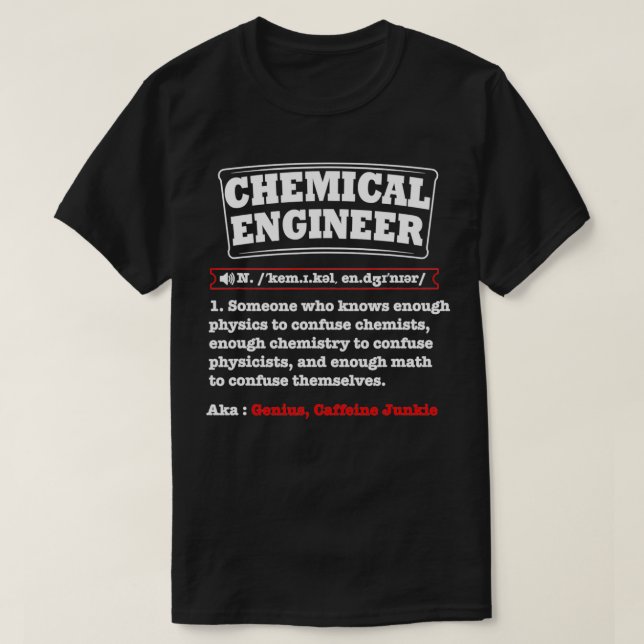 Camiseta Motor Químico Funny de Definição de Engenheiros Qu (Frente do Design)