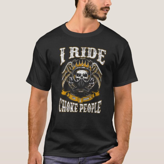 Camiseta Motorcycle Biker I Ride Para que eu não engole Pes (Frente)