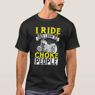 Camiseta Motorcycle Biker I Ride Para Que Eu Não Engole Pes