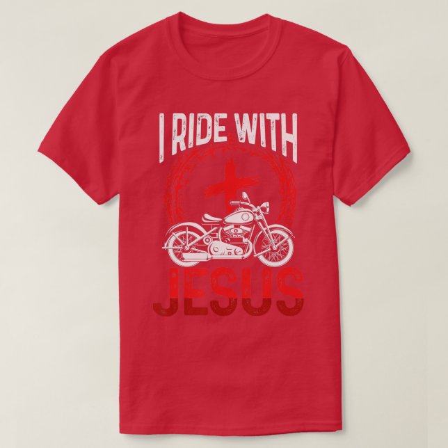 Camiseta Motorcycle Biker Motorbike Rider I Ride With Jesus (Frente do Design)