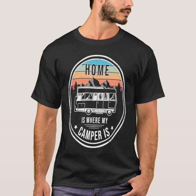 Camiseta Motorhome camping holiday home is where my camper (Frente)