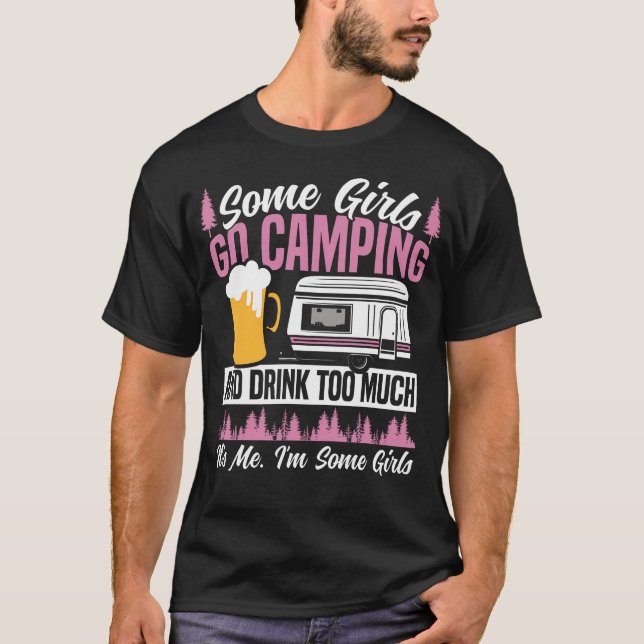 Camiseta Motorhome Camping Retro Beer Some Girls Go Camping (Frente)