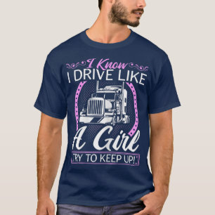 Camiseta Motorista De Caminhão De Mulheres, Dirigindo Como