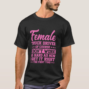 Camiseta Motorista de caminhão feminino acerta na primeira 